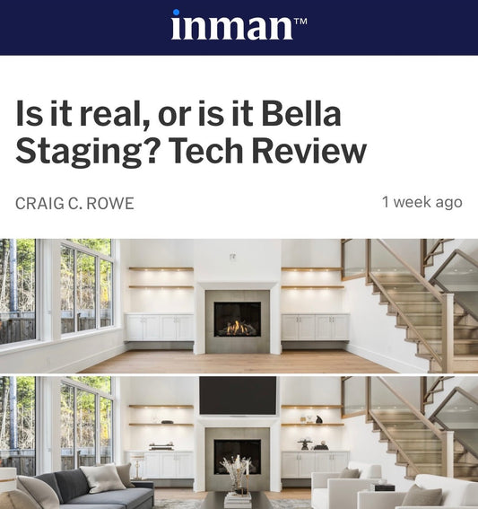 Is it Real or BellaStaging? - Inman.com Tech Review - Bella Virtual Staging